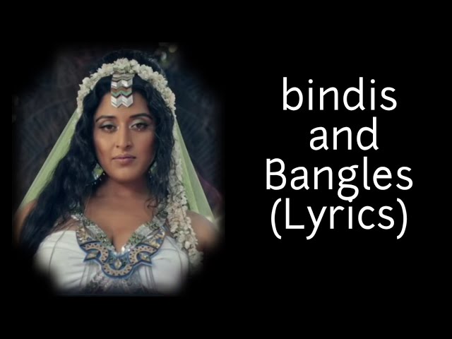 Bindis And Bangles Lyrics
