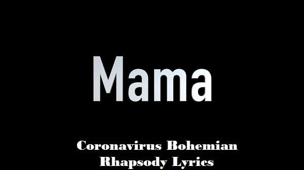 Coronavirus bohemian rhapsody lyrics