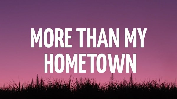 More Than My Hometown Lyrics sung by singer Morgan Wallen