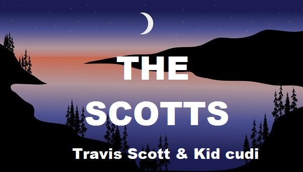 The scotts lyrics travis kid cudi