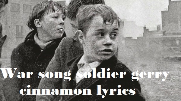 war song soldier gerry cinnamon lyrics