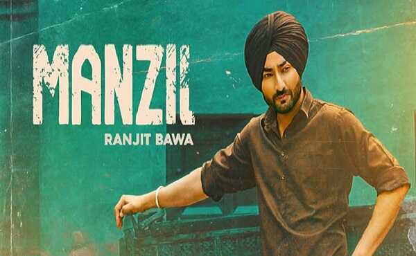 Manzil bahuti door nai lyrics Ranjit Bawa