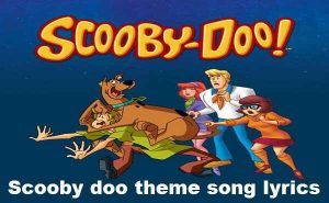 Scooby doo theme song lyrics - Song Lyrics Place