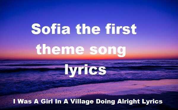 I Was A Girl In A Village Doing Alright Lyrics