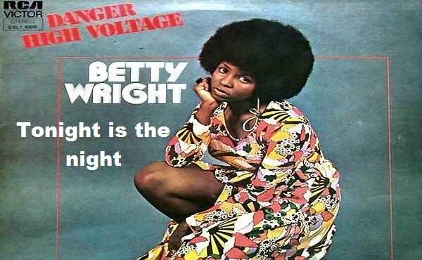 Tonight is the night betty wright lyrics