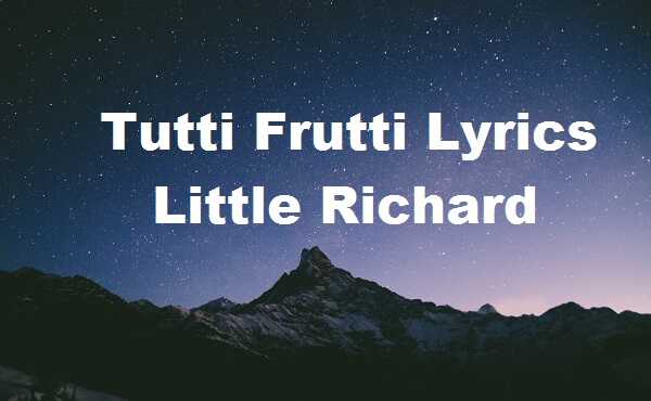 Tutti frutti lyrics little richard