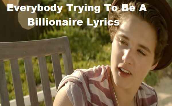 Everybody Trying To Be A Billionaire Lyrics