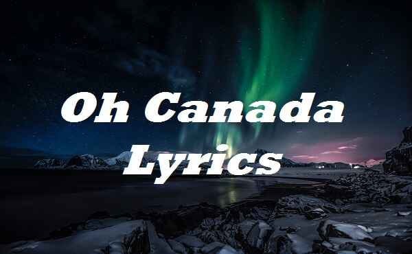 Oh Canada Lyrics