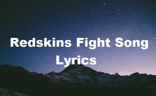 Redskins Fight Song LyricsRedskins Fight Song Lyrics