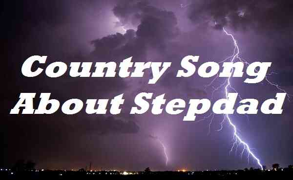 Country Song About Stepdad