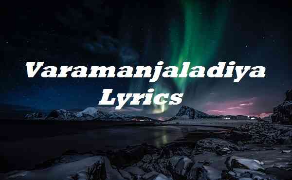Varamanjaladiya Lyrics