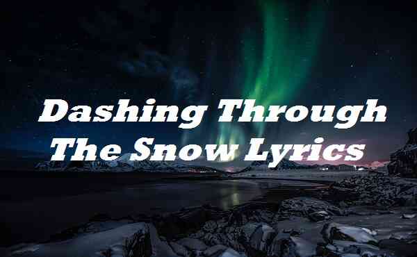 Dashing Through The Snow Lyrics