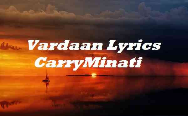 Vardaan Lyrics CarryMinati