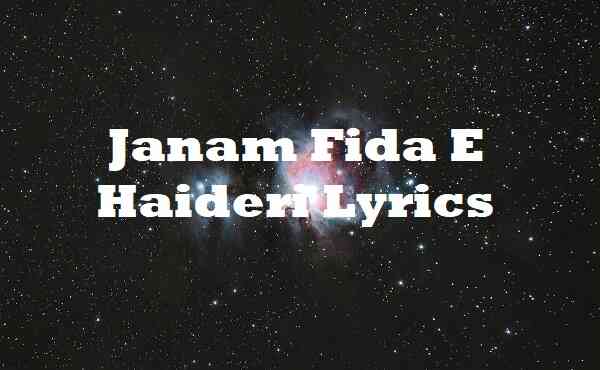 Janam Fida E Haideri Lyrics